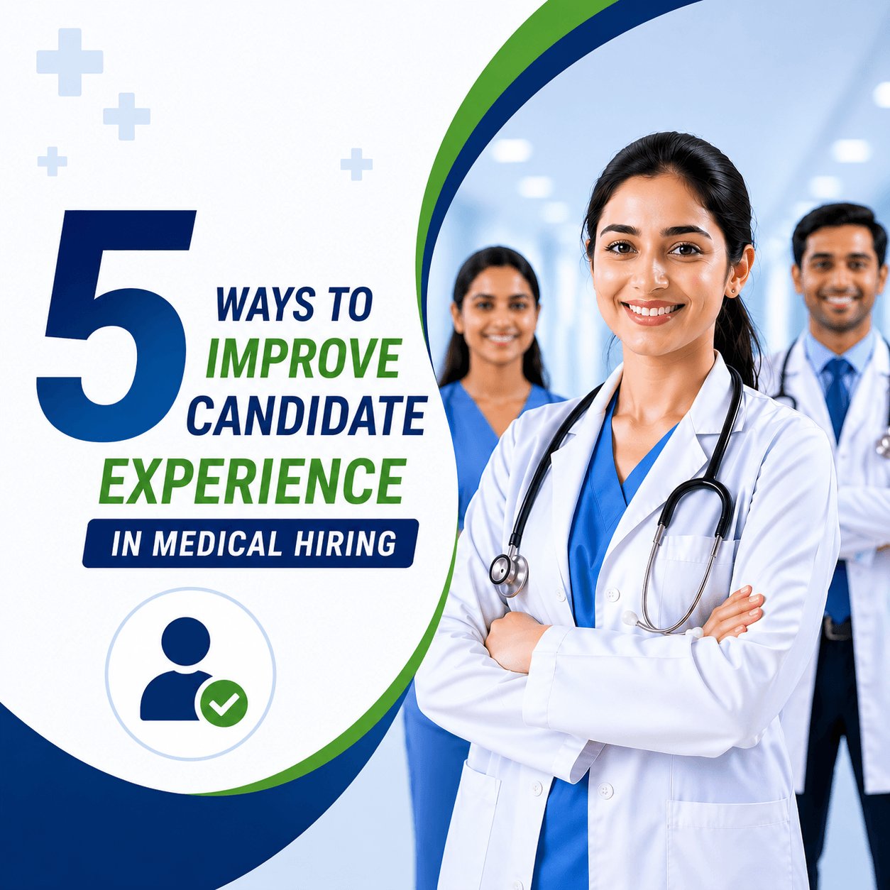 5 Ways to Improve Candidate Experience in Medical Hiring